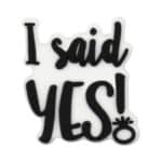 I said Yes